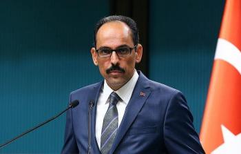 متحدث الرئاسة التركية، إبراهيم قالن